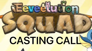 EEVEELUTION SQUAD // casting call