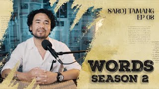WORDS I SEASON 2 I SAROJ TAMANG I EP 08