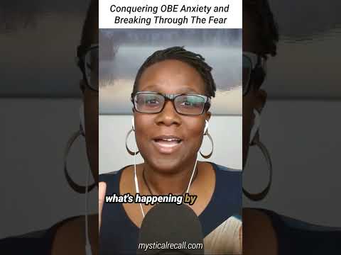 Conquering OBE Anxiety: Your Spiritual Awakening Awaits #outofbodyexperience #obe #mystical