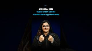 JAIIB May 2026 Super Crash Course Live Classes Starting Tomorrow | JAIIB Online Coaching