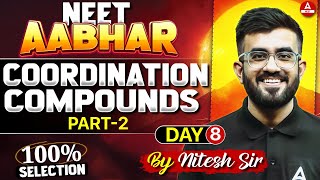 Coordination compounds Class 12 | Part -2 | NEET 2025 | 100% Selection | Nitesh Devnani
