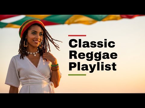 Ultimate Reggae Mix – Top Reggae Songs & Classic Hits Playlist