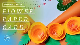 Flower Paper Card - Tutorial By: S.F