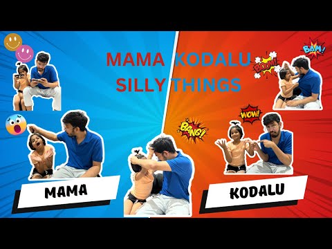 MAMA KODAL SILLY THINGS....