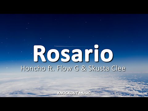 Honcho - Rosario ft. Flow G & Skusta Clee (prod by Dabeat x Faby) (Lyrics)