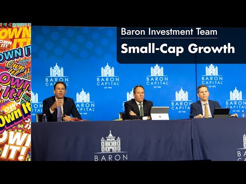 Baron Investment Team Discussion on Small-Cap Growth