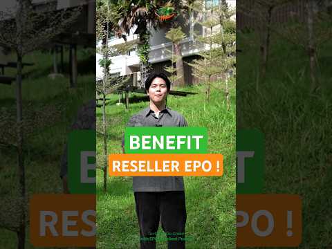 Benefitnya Apa Sih, Kalo jadi Reseller EPO ?
