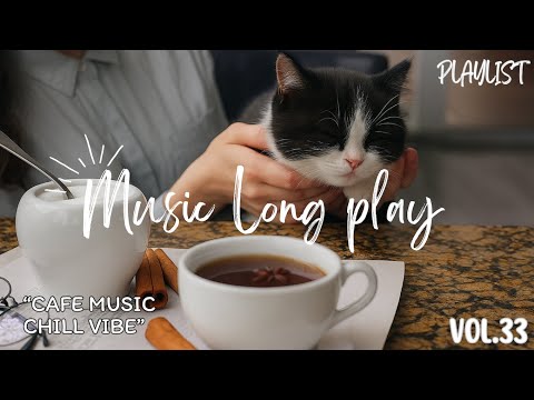 Cafe Music 2025 ☕ | Pop Music Longplay | Vol.33
