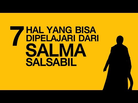 7 HAL YANG BISA DIPELAJARI DARI SALMA SALSABIL #salmasalsabil