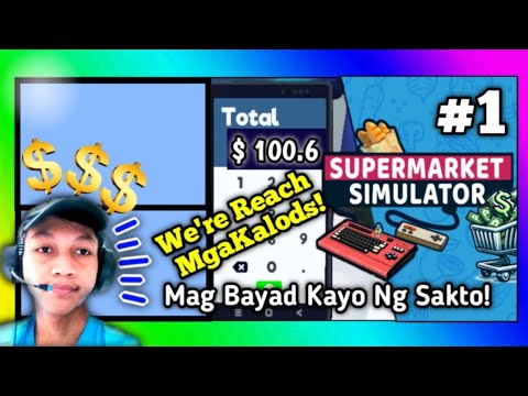 [SuperMarket Simulator] Magbayad Kayo Ng Tama!!! | Episode One: Part: 1 | Filipino_Gamer