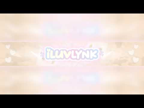 Lynk ♡ྀི Live Stream