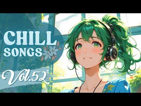 Chill Songs Vol.52 | Warm Lo-fi, Soft R&B & Relaxing Vibes for Study, Calm Work & Rainy Moods