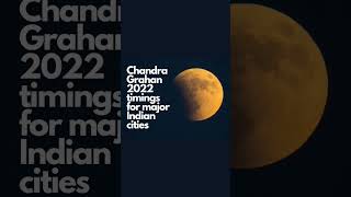 #lunareclipse2022 #chandragrahantiming #chandragrahan #kartikpurnima2022 #gurunanakjayanti2022