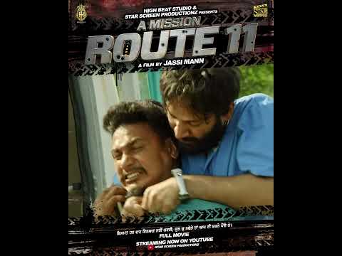 A Mission Route 11 (OUT NOW) Full Movie Link In Description | #AmnChugha #AshishDuggal #PreetBaath