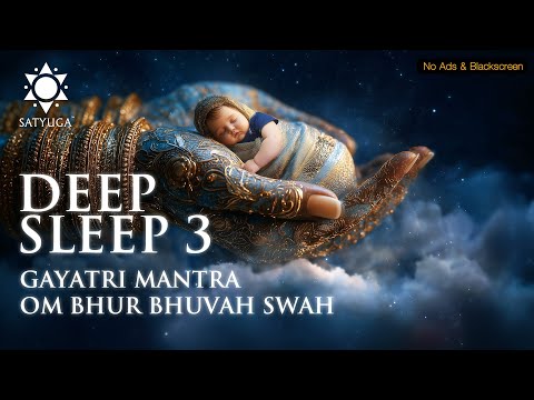 You'll Sleep Like a Child in Goddess Gayatri's Protection | Soft Gayatri Mantra | गायत्री मंत्र