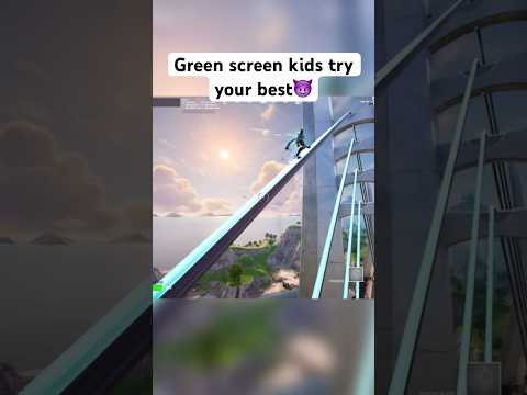 Green screen kids try your best😈 #fortnite #fortnitememes #gaming #shorts #fyp #viral