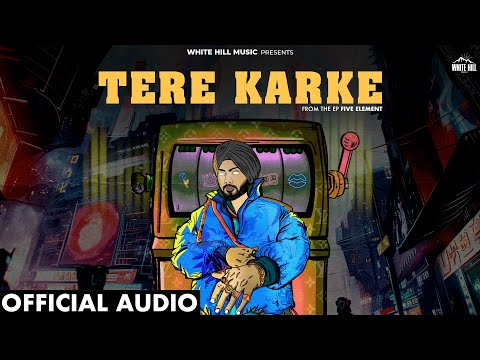 Tere Karke (Official Audio) Harsh Bhatia | New Punjabi Songs 2025 | EP 5 Elements