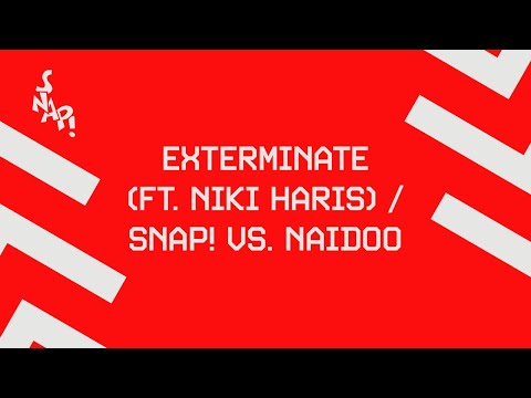 SNAP! vs. Naidoo - Exterminate (feat. Niki Haris) [Official Audio]