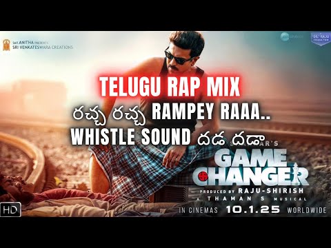 Telugu Rap Mix - "రచ్చ రచ్చ Rampey Raaa" | Ram Charan | Game Changer Anthem