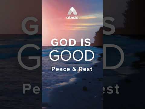 Peace & Rest - God is Good