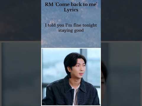 RM 'Come back to me' lyrics #rm #bts #shorts