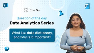 What is a data dictionary, and why is it important | Data Analytics Interview Prep