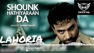 Mitran Nu Shounk Hathiyaran da LAHORIA PRODUCTION Dj Deepak Records