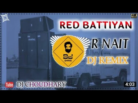 Red Battiyan Remix Song Dj Choudhary Dhand || Dila Vich Rehndiya Laal Battiyan Remix R Nait