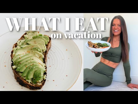 What I Eat In A Day on a Plant-Based Diet (on vacation!)