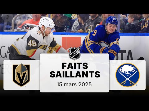 Golden Knights vs Sabres 15/3/25 | Faits saillants