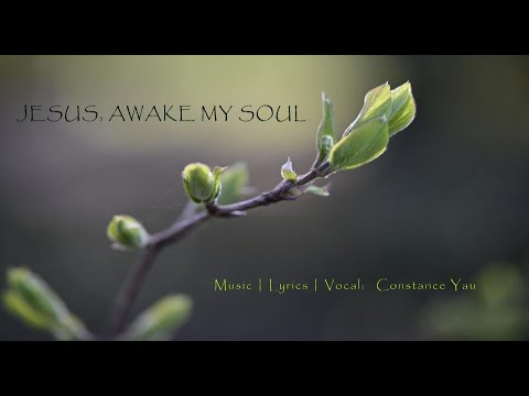 Jesus, awake my soul [Original Hymn Composition]