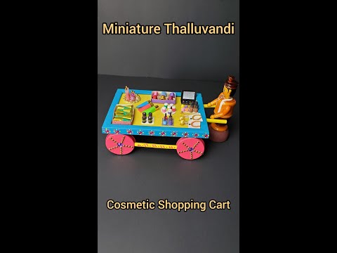 Miniature Thalluvandi | Cosmetic shopping Cart | Baby Shower decor item| Low Cost.#navratri #golu