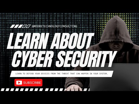 Learn About Cyber Security and how to defend your devices from threats