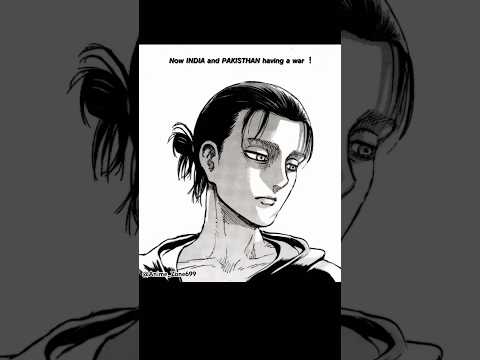 Eren was right about 👊#anime #india #pakistan #indiapakistanwar #erenyeager #foryou #love