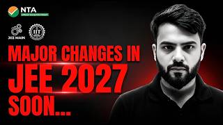 Major Changes in JEE 2027 🔥 Big NTA Update Coming Soon | JEE Main 2027 Latest News