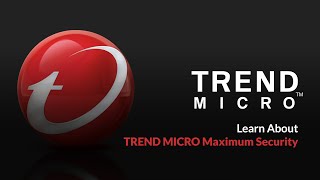 Trend Micro Maximum Security Introduction | PPLSI | IDShield
