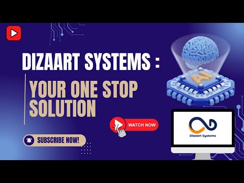 Dizaart Systems: Your One Stop Solution