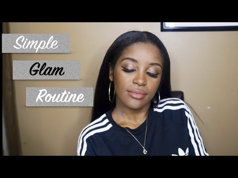SIMPLE GLAM MAKE UP ROUTINE
