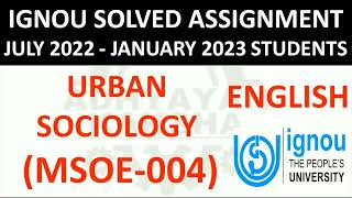 MSOE 004 (ENGLISH) URBAN SOCIOLOGY - IGNOU SOLVED ASSIGNMENT 2022-2023 - JULY 2022 - JANUARY 2023