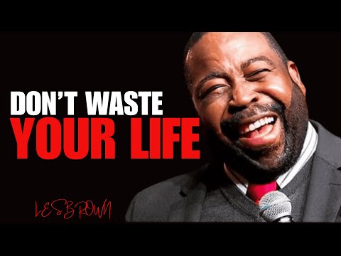 ''DON'T WASTE YOUR LIFE'' - Powerful Motivational Speech | Les Brown Motivation