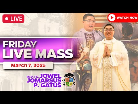 FILIPINO LIVE MASS TODAY ONLINE II MARCH 7, 2025 II FR. JOWEL JOMARSUS GATUS