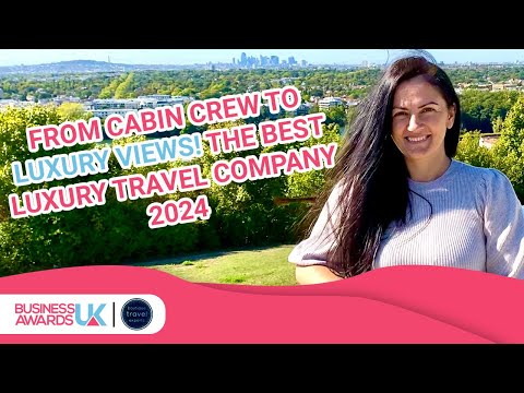 From Cabin Crew to Luxury Views! The Best Luxury Travel Company 2024