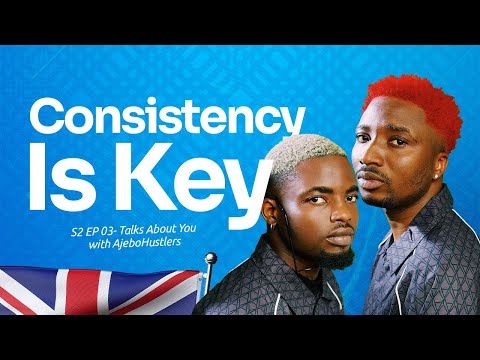 Ajebo hustlers-Consistency Is Key