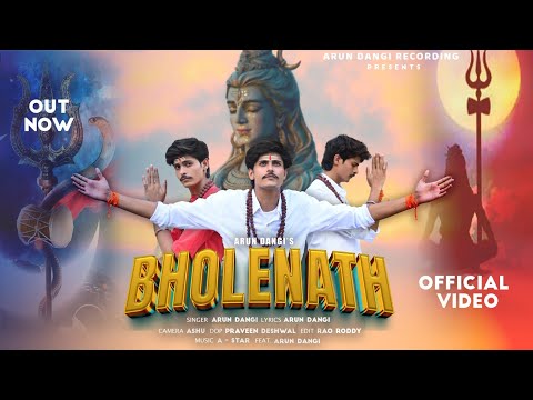 Bholenath Song || Official Video || Arun Dangi Present || New Bholenath Song 2024