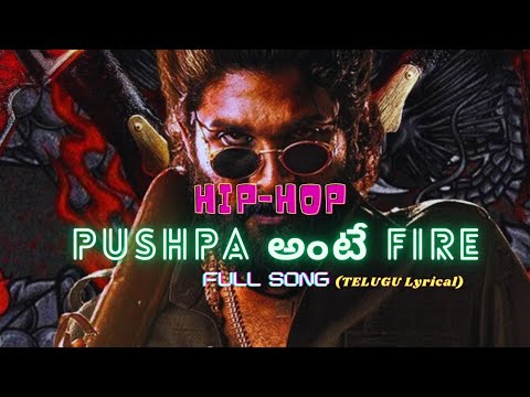 Pushpa అంటే Fire  | Telugu HIP-HOP Music [Lyrical]