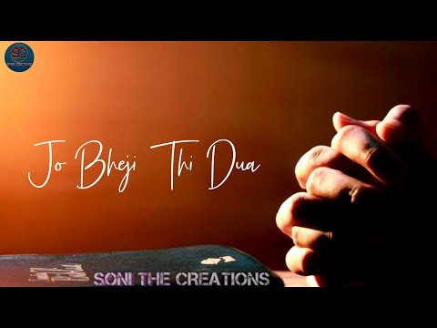 Jo Bheji Thi Dua | Arijit Singh | Trending Love Song status | New Ringtone 2020 | Soni The Creations