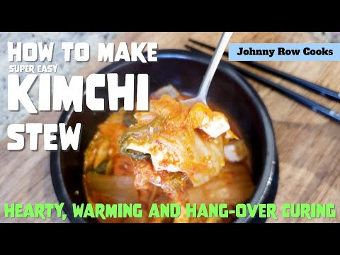How to make Kimchi Jjigae / Kimchi Stew (Hangover 🤕 Curing 🤗) | Johnny Row Cooks