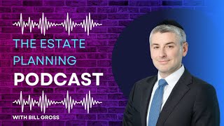 How to Grow With the Client in Estate Planning | with Stephen Kirschenbaum