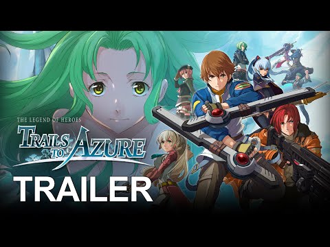 The Legend of Heroes: Trails to Azure | TRAILER