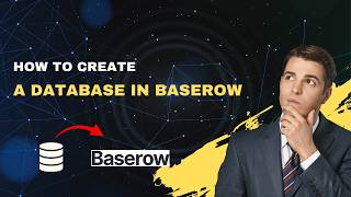 How to Create a Database in Baserow – 2026 No-Code Database Setup